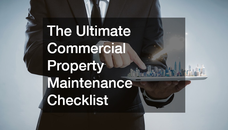 The Ultimate Commercial Property Maintenance Checklist
